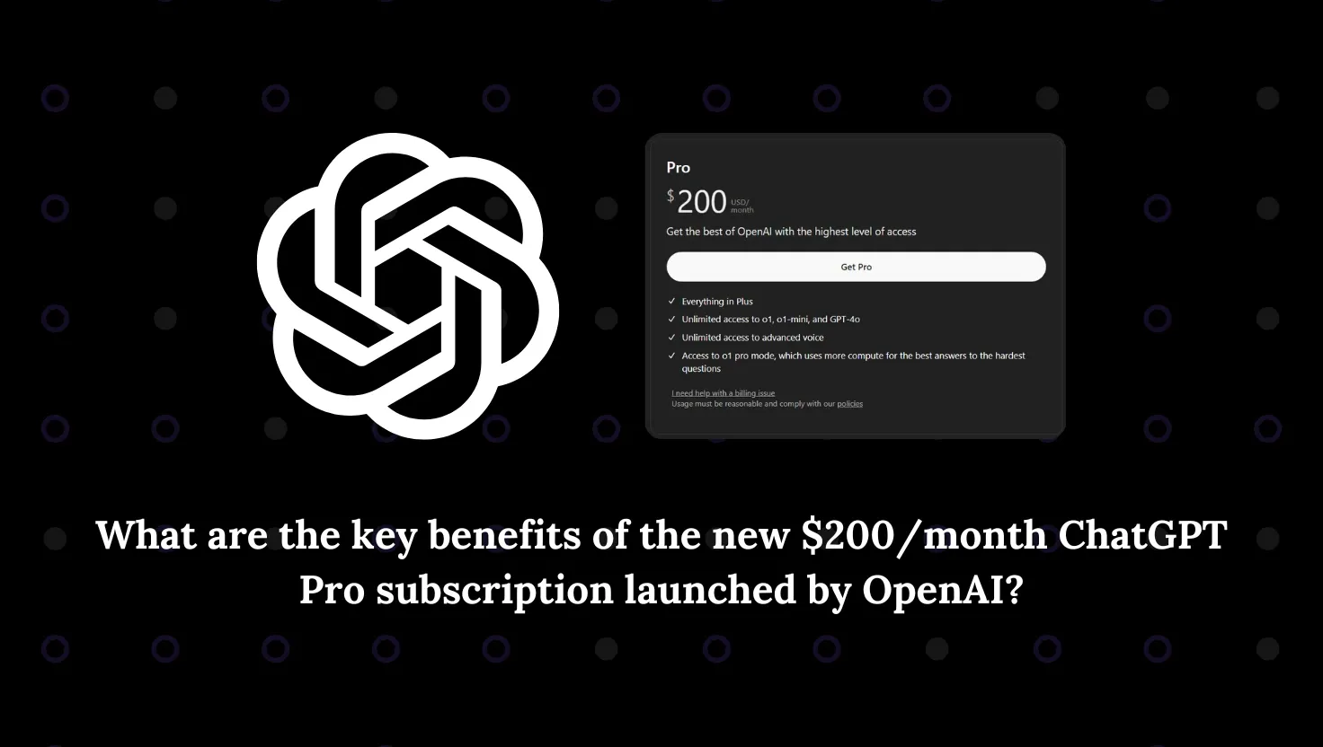 A screenshot of the ChatGPT Pro subscription page, highlighting its key benefits and pricing.
