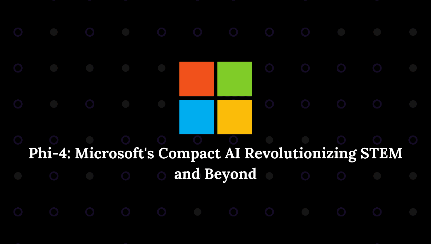 Microsoft logo with the title 'Phi-4: Microsoft's Compact AI Revolutionizing STEM and Beyond' on a dark patterned background.